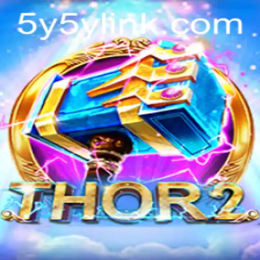 Discover the Thrilling World of Thor2: Unraveling the Secrets of the 5Y5Y Universe